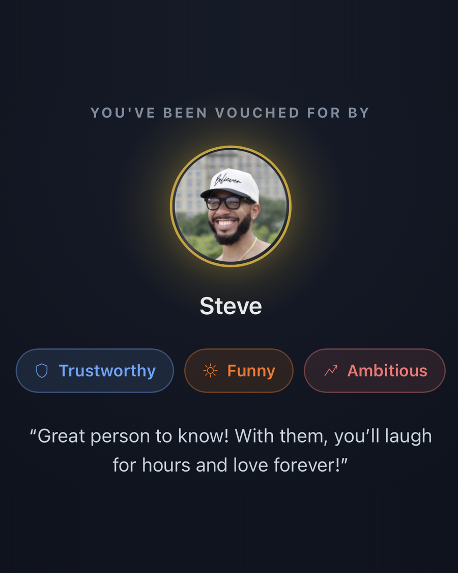 A vouch arriving in Candor: You've been vouched for by Steve, with the traits Trustworthy, Funny, and Ambitious, above the note he wrote.
